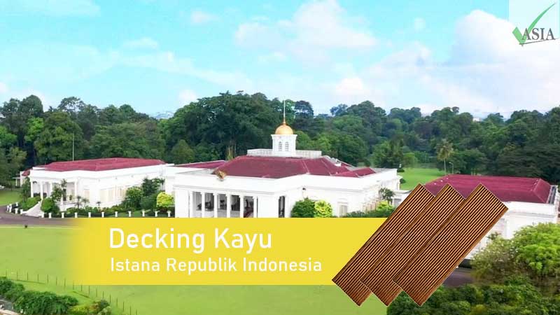 pemasangan Decking di Istana Republik Indonesia