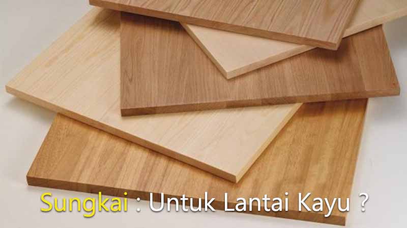 Lantai kayu Sungkai