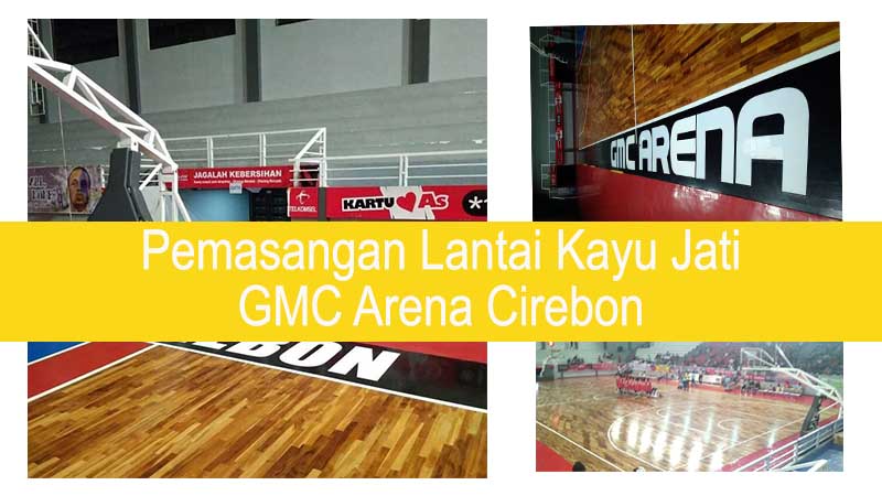 GMC Cirebon Arena Basketball Dengan Lantai Parket 34 Lantai kayu Lapangan basket GMC arena cirebon