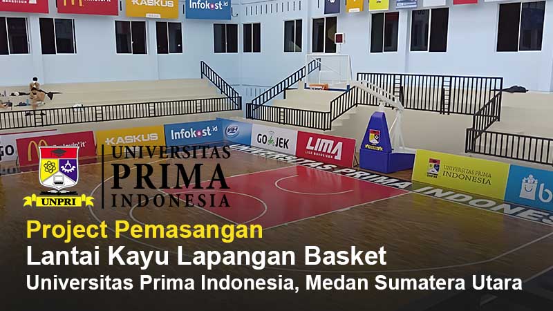 Proyek Parket Lapangan Universitas Prima Indonesia, Medan 102 Pemasangan lantai kayu lapangan basket medah sumatera utara
