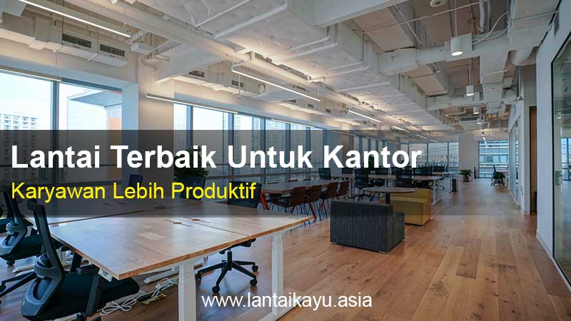 Alas Lantai Terbaik Untuk kantor Paling Rekomended 181 Lantai terbaik untuk kantor