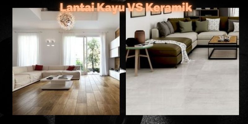 lantai kayu vs keramik