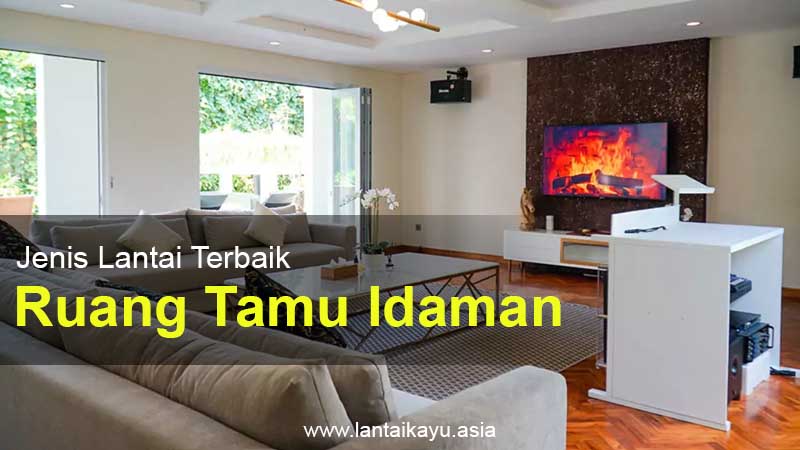 5 Jenis Lantai Terbaik Ruang Tamu Sesuai Konsep Hunian 206 Lantai terbaik ruang tamu