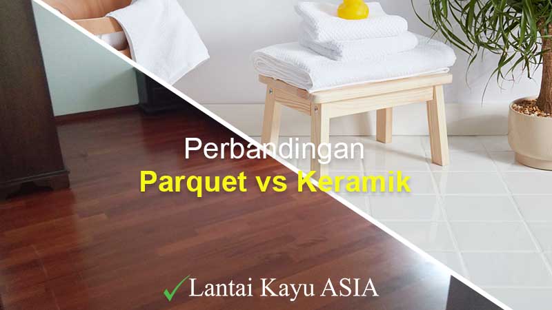 Perbandingan Lengkap Lantai Kayu Dan Keramik Siapa Unggul? 131 Perbandingan lantai kayu dan keramik