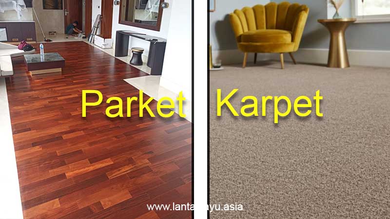 perbandingan lantai kayu parket dan karpet permadani