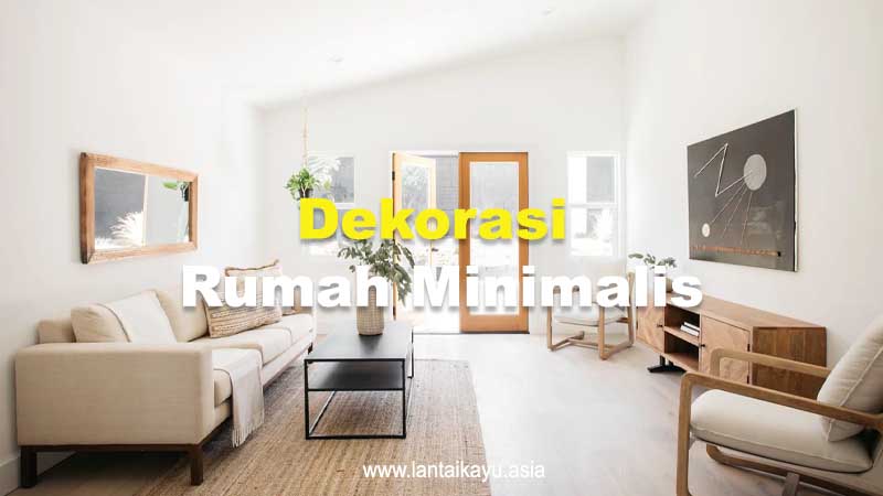 Inspirasi Dekorasi Rumah Minimalis yang Sederhana Kekinian 2 Inspirasi Dekorasi Rumah Minimalis yang Kekinian