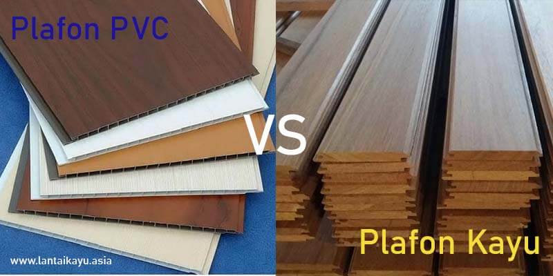 perbandingan plafon PVC dan kayu