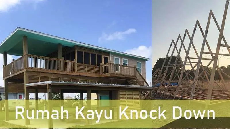 Sudah Tahu Rumah kayu knock Down ? Bisa Bongkar Pasang Lho 2 Mengenal Rumah kayu Knock Down