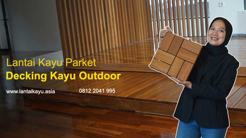 Dapatkan Lantai Kayu Decking Berkualitas Banda Aceh 54 Jual lantai kayu aceh