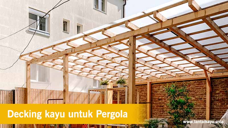 Fungsi Decking kayu pergola