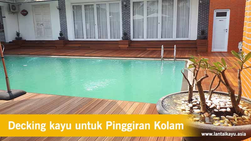 Fungsi Decking kayu pinggiran kolam renang