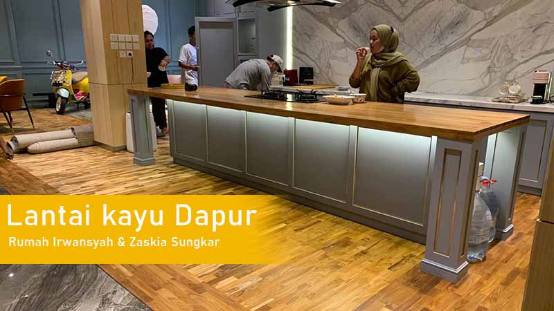 Coba Lantai kayu Untuk Tampilan Dapur Lebih Menarik 26 Lantai kayu di Dapur Irwansyah