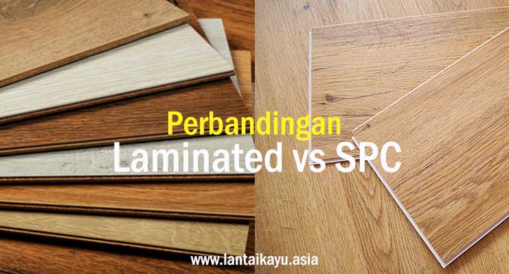 Perbandingan laminated Flooring dan SPC Flooring
