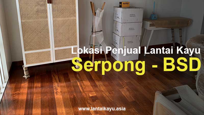Lokasi Supplier Lantai Kayu Parket BSD - Serpong 76 Jual lantai kayu Serpong
