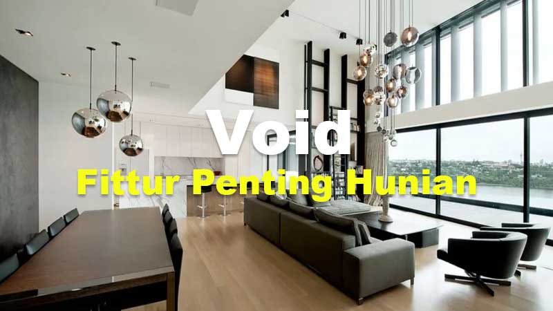 Apa itu Void Hunian? Fungsi, Manfaat, dan Desain Terbaik 2 Mengenal Void Hunian