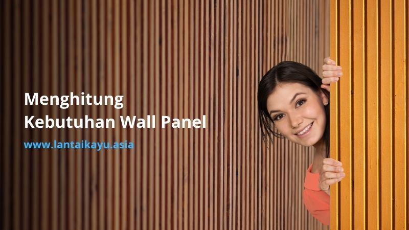 Sebelum Pasang, Ini Cara Menghitung Kebutuhan Wall Panel 40 Menghitung Kebutuhan Wall Panel