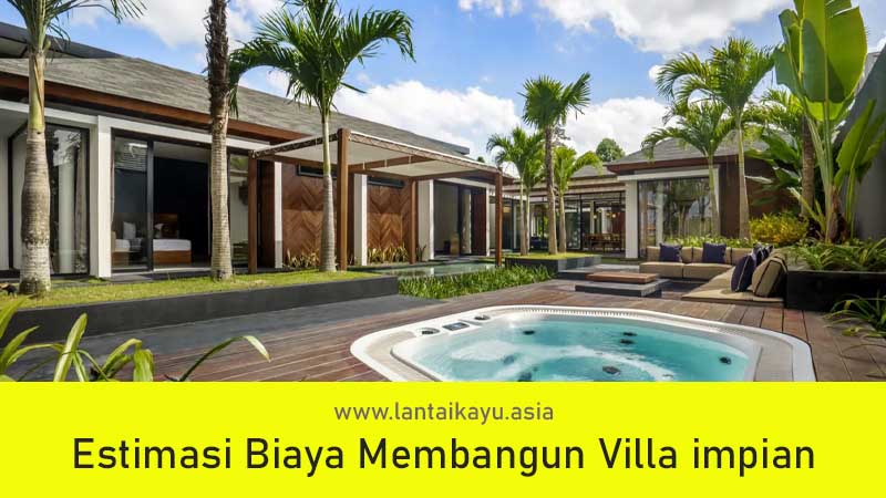 Mau Bangun Villa Kecil? Berikut Tips Dan Estimasi Biayanya 178 Tips membangun Villa dan biaya