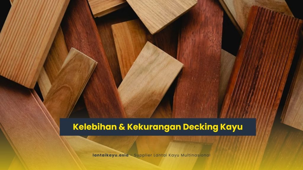 Kelebihan dan kekurangan decking kayu