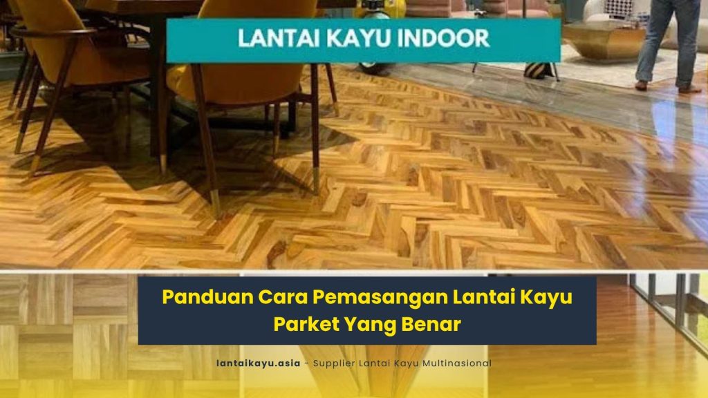 Panduan Cara Pemasangan Lantai Kayu Parket Yang Benar 126 Panduan Cara Pemasangan Lantai Kayu Parket Yang Benar