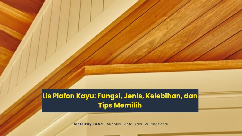 Fungsi Lis plafon kayu