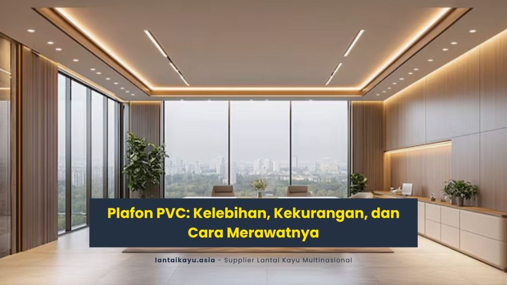 Plafon PVC: Kelebihan, Kekurangan, dan Cara Merawatnya 2 Plafon PVC Kelebihan, Kekurangan, dan Cara Merawatnya